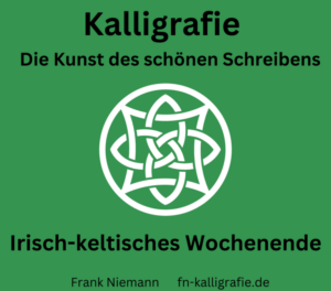 Kalligrafie - irisch-keltisches Wochenende @ Müllerhof Mittweida Atelier