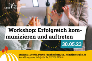 Workshop: Erfolgreich kommunizieren und auftreten @ Geschäftsstelle Sächsischer Landfrauenverband e.V.