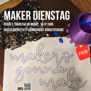 Makerdienstag: Offene Digitalwerkstatt @ Lehngericht Augustusburg