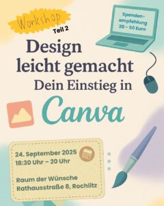 Canva Workshop für Beginner Teil 2 @ Raum der Wünsche