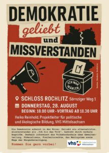 Demokratie-geliebt und mißverstanden @ Schloss Rochlitz, Sörnziger Weg 1
