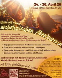 Reise mit meiner archetypischen Abenteurerin @ Naturgelände des Seminarhofs Höhenstadl